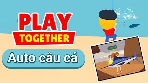 Cách dùng phần mềm hack Play Together câu cá hiếm mới nhất